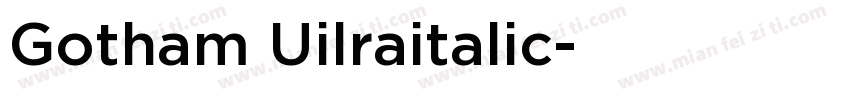 Gotham Uilraitalic字体转换